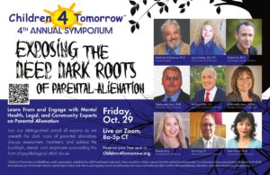Read more about the article Don’t miss Children 4 Tomorrow’s 4th Annual Symposium on Parental Alienation, Fri, October 29th (From Dwilene Lindsey)
